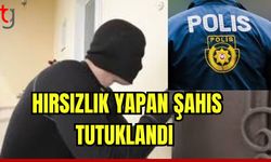 Hırsızlık yapan şahıs tutuklandı