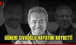 Güneri Cıvaoğlu hayatını kaybetti