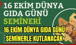 16 Ekim Dünya Gıda Günü seminerle kutlanacak