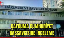 Çaycuma Cumhuriyet Başsavcısı hakkında inceleme