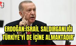 Erdoğan: 'İsrail saldırganlığı Türkiye’yi de içine almaktadır'