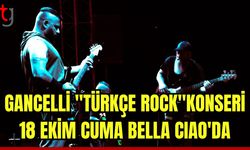 Gancelli "Türkçe Rock"konseri 18 Ekim Cuma Bella Ciao'da