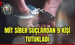 MİT siber suçlardan 9 kişi tutukladı