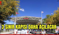 3 sınır kapısı daha açılacak