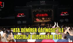 “Ata Demirer Gazinosu” ile nostalji rüzgarları esti