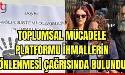 Toplumsal Mücadele Platformu ihmallerin önlemesi çağrısında bulundu