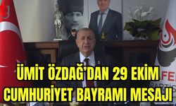 Ümit Özdağ'dan 29 Ekim Cumhuriyet Bayramı mesajı