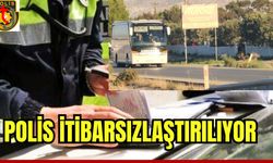 Polisimiz itibarsızlaştırılıyor