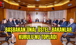 Bakanlar Kurulu Başbakan Ünal Üstel Başkanlığında Toplandı