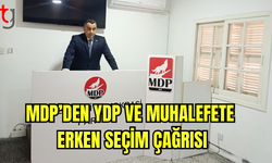 MDP’den YDP ve Muhalefete Erken Seçim Çağrısı