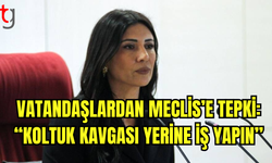 Vatandaşlardan Meclis’e Tepki: “Koltuk Kavgası Yerine İş Yapın”