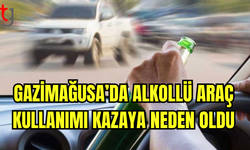 Gazimağusa’da Alkollü Sürücü Kaza Yaptı: 2 Yaralı Taburcu Edildi