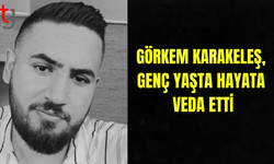 Görkem Karakeleş, Genç Yaşta Hayata Veda Etti