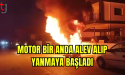 MOTOR BİR ANDA ALEV ALIP YANMAYA BAŞLADI