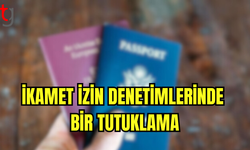 İkamet İzin Denetimlerinde Bir Tutuklama