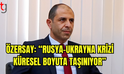 Kudret Özersay: “Rusya, Şaka Yapmıyor Mesajı Veriyor”