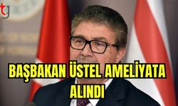 Başbakan Üstel ameliyata alındı