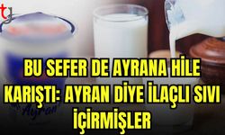 Bu sefer de ayrana hile karıştı: Ayran diye ilaçlı sıvı içirmişler