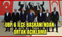 UBP 6 İlçe Başkanı'ndan ortak açıklama