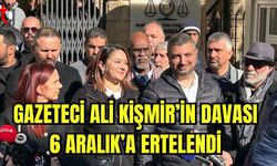 Gazetesi Ali KİŞMİR'in davası 6 Aralık'a ertelendi