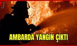 Ambarda yangın çıktı