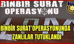 Binbir surat operasyonunda zanlılar tutuklandı