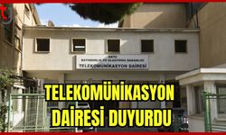 Telekomünikasyon Dairesi duyurdu