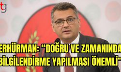 Erhürman: "Doğru ve zamanında bilgilendirme yapılması önemli"