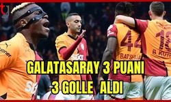 Galatasaray 3 puanı 3 golle aldı