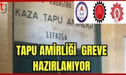 Tapu Amirliği greve hazırlanıyor