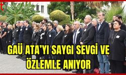 GAÜ Ata'yı saygı, sevgi ve özlemle anıyor