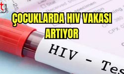 Çocuklarda HIV vakası artıyor