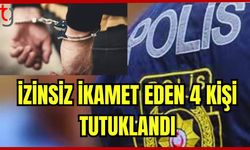 İzinsiz ikamet eden 4 kişi tutuklandı