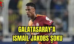 Galatasaray'a Ismail Jakobs şoku