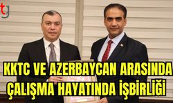 KKTC ve Azerbaycan arasında çalışma hayatında işbirliği