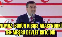 Yılmaz: "Bugün Kıbrıs Adası’ndaki tek meşru devlet KKTC'dir"