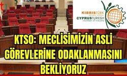 KTSO: Meclisimizin asli görevlerine odaklanmasını bekliyoruz