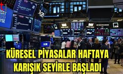 Küresel piyasalar haftaya karışık seyirle başladı