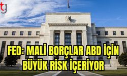 FED: Mali borçlar ABD için büyük risk içeriyor