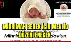 Mihrimah bebek için  mevlid düzenlenecek