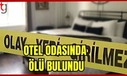 Otel odasında ölü bulundu