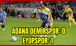 Adana Demirspor:0 Eyüpspor:1