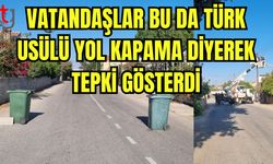 Vatandaşlar bu da Türk usülü yol kapama diyerek tepki gösterdi