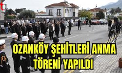 Ozanköy Şehitleri anma töreni yapıldı