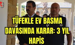 Tüfekle ev basma davasında karar: 3 yıl hapis