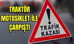 Traktör motosiklet ile çarpıştı