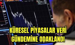 Küresel piyasalar veri gündemine odaklandı