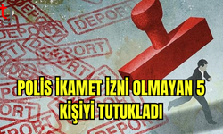 Yasal İkamet Olmadan KKTC’de Bulunan 5 Kişi Tutuklandı