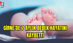 Girne’de 7 Aylık Bebek Hayatını Kaybetti