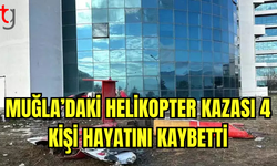 Muğla’da Ambulans Helikopter Kazası: 4 Kişi Hayatını Kaybetti